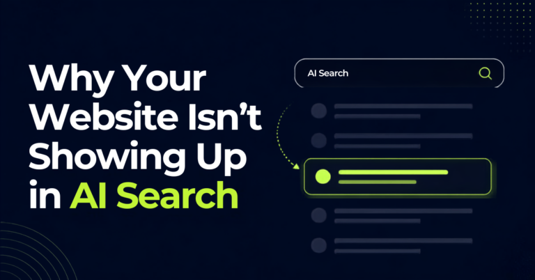 Why Your Website Isn’t Showing Up in AI Search
